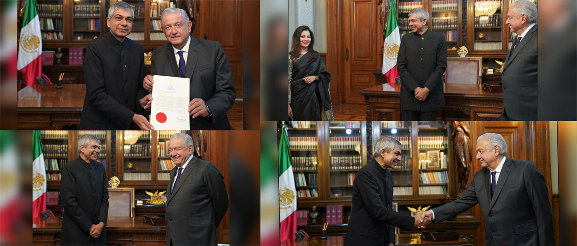  Ambassador Pankaj Sharma presented his credentials to President of Mexico H.E. Andrés Manuel López Obrador